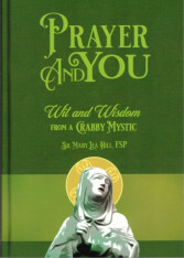 Prayer & You: Wit & Wisdom From Crabby Mystic